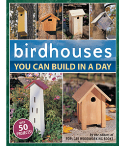 Birdhouses You Can Build in a Day Book