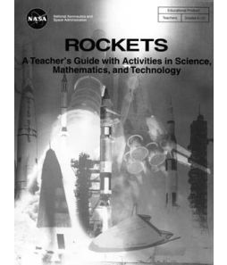 Rockets- A Teacher's Guide with Activities in Science, Mathematics, and Technology