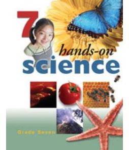 Hands on Science & Technology Grade 7 Resource - Western, Northern, Atlantic Canada